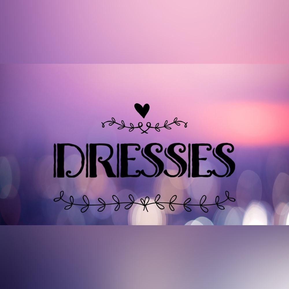 JUNIOR’S AND WOMEN’S DRESSES